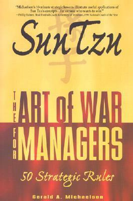 Sun Tzu: The Art of War for Managers; 50 Strategic Rules by Gerald A. Michaelson, Sun Tzu