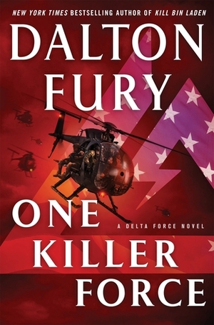 One Killer Force by Dalton Fury