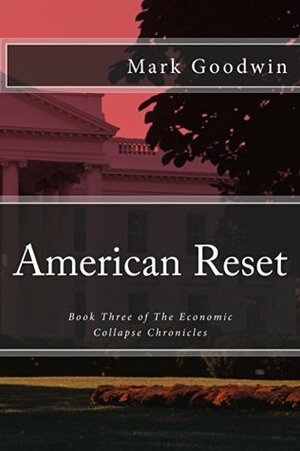 American Reset by Mark Goodwin