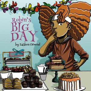 Robin's Big Day by Lashon Ormond