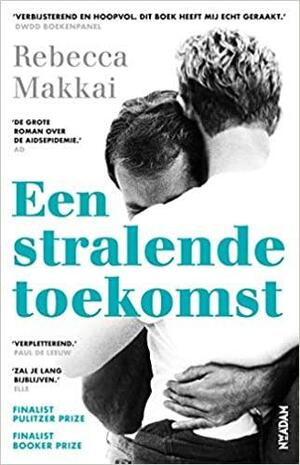 Een stralende toekomst by Rebecca Makkai