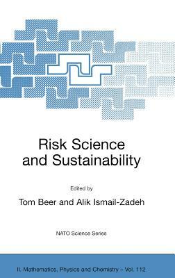 Risk Science and Sustainability: Science for Reduction of Risk and Sustainable Development of Society by 