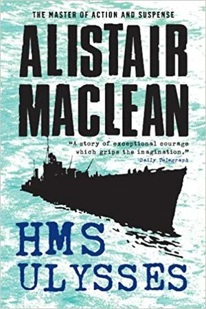 HMS Ulysses by Alistair MacLean