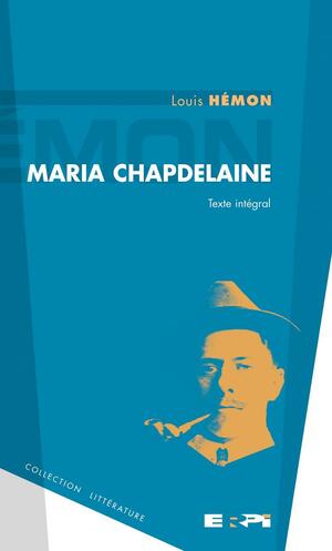 Maria Chapdelaine by Louis Hémon