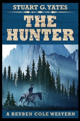 The Hunter by Stuart G. Yates