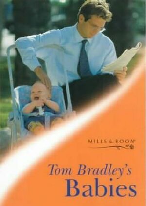 Tom Bradley's Babies (Tender Romance) by Marion Lennox