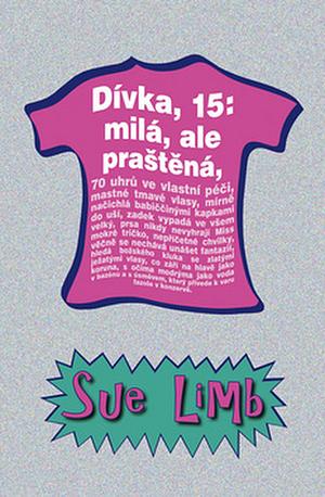 Dívka, 15: Milá, ale praštěná by Sue Limb