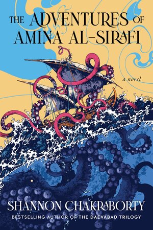 The Adventures of Amina al-Sirafi by S.A. Chakraborty