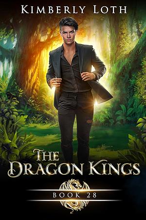 The Dragon Kings Book 28 by Kimberly Loth
