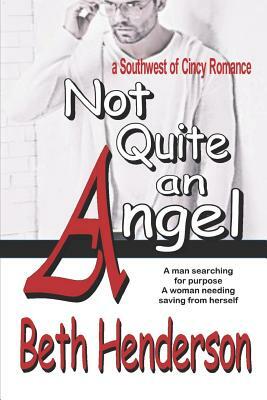 Not Quite an Angel by Beth Henderson