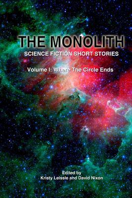The Monolith: Science Fiction Short Stories by Kristy Leissle