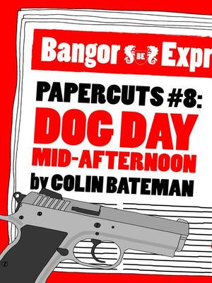 Papercuts 8 by Colin Bateman