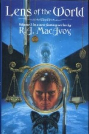 Lens of the World by R.A. MacAvoy