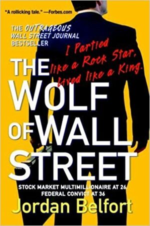 The Wolf of Wall Street: WOLF OF WALL STREET:Wolf of wallstreet: Wolf of wall st {wolf of wall street}:by Jordan Belfort by Jordan Belfort