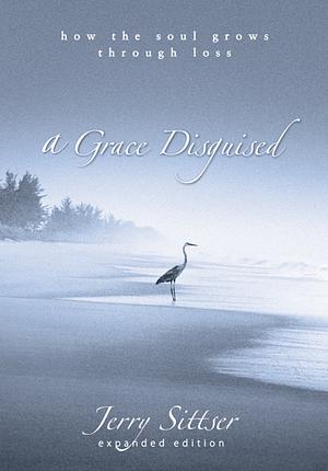 A Grief Disguised by Jerry Sitzer