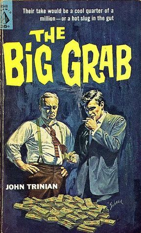 The Big Grab by John Trinian