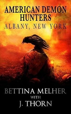 American Demon Hunters - Albany, New York by Bettina Melher, J. Thorn