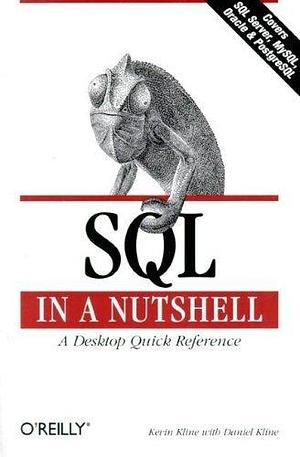 SQL In A Nutshell (In a Nutshell by Kevin E. Kline, Kevin E. Kline, Daniel Kline