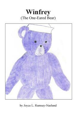Winfrey (The One-Eared Bear) by Joyce Naslund