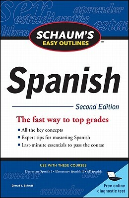 Schaum's Easy Outline of Spanish, Second Edition by Conrad J. Schmitt