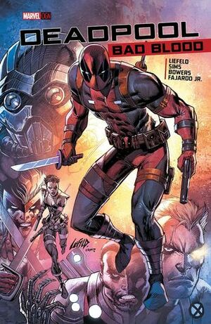 Deadpool: Bad Blood by Chad Bowers, Rob Liefeld, Chris Sims