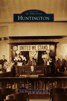 Huntington by Jeffrey Webb, Todd Martin