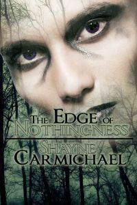 The Edge of Nothingness by Shayne Carmichael