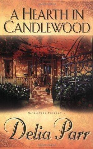 A Hearth in Candlewood by Delia Parr