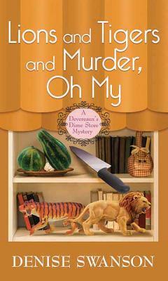 Lions and Tigers and Murder, Oh My by Denise Swanson