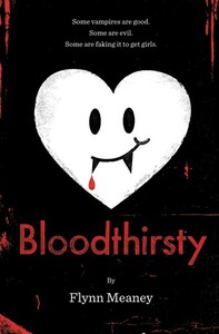 Bloodthirsty by Flynn Meaney