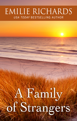 A Family of Strangers by Emilie Richards