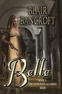 Belle by Blair Bancroft