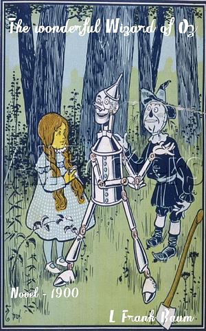 The Wonderful Wizard of Oz by L. Frank Baum