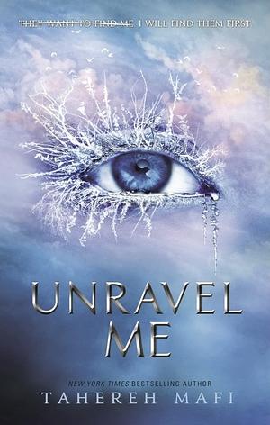 Unravel me by Tahereh Mafi