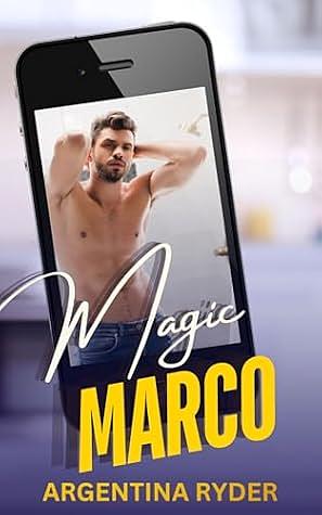 Magic Marco  by Argentina Ryder