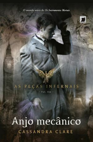 Anjo Mecânico by Cassandra Clare