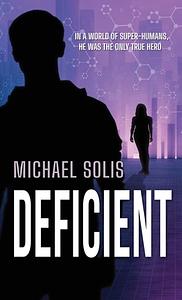 Deficient by Michael Solis