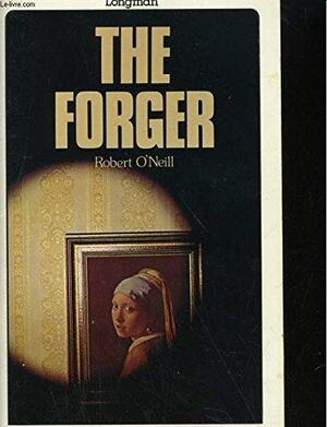 The Forger by Robert O'Neill