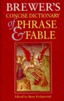 Brewer's Concise Dictionary of Phrase and Fable by E.M. Kirkpatrick, Ebenezer Cobham Brewer