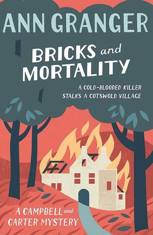 Bricks and Mortality (CampbellCarter Mystery 3): A cosy English village crime novel of wit and intrigue by Ann Granger