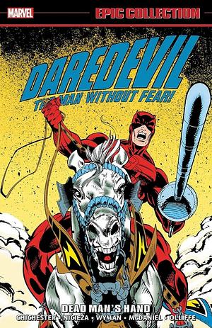 Daredevil Epic Collection Vol. 16: Dead Man's Hand by MC Wyman, Ron Garney, Gregory Wright, Pat Olliffe, Glenn Herdling, Scott McDaniel, Fabian Nicieza, DG Chichester