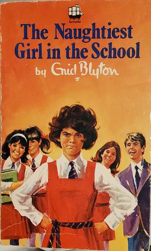 The Naughtiest Girl in the School by Enid Blyton