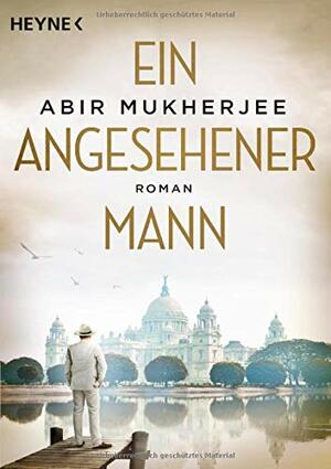 Ein Angesehener Mann by Abir Mukherjee