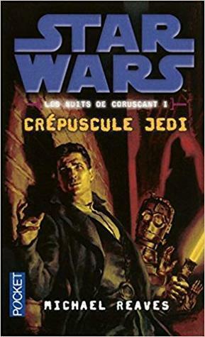 Crépuscule Jedi by Michael Reaves