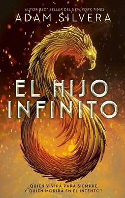 El Hijo Infinito = Infinity Son by Adam Silvera