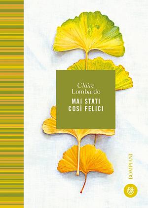 Mai stati così felici by Claire Lombardo