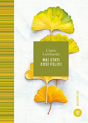 Mai stati così felici by Claire Lombardo