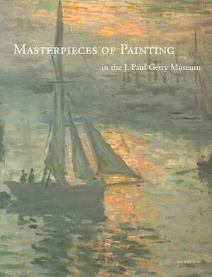 Masterpieces of Painting in the J. Paul Getty Museum by Denise Allen
