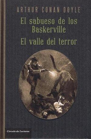 El sabueso de los Baskerville y El valle del terror by Arthur Conan Doyle, Arthur Conan Doyle