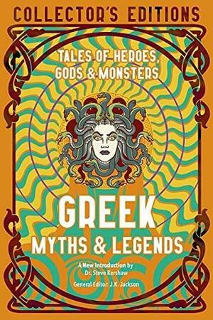 Greek Myths & Legends by J.K. Jackson
